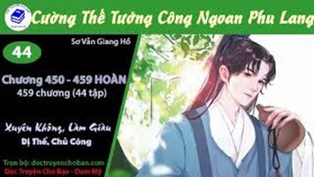 [HV] Cường Thế Tướng Công Ngoan Phu Lang